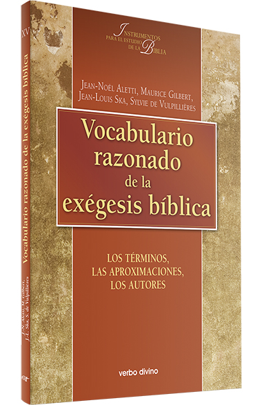 VOCABULARIO RAZONADO DE LA EXEGESIS BIBLICA. LOS TERMINOS, LAS APROXIMACION1623628810