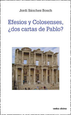 EFESIOS Y COLOSENSES. DOS CARTAS DE PABLO?160743684