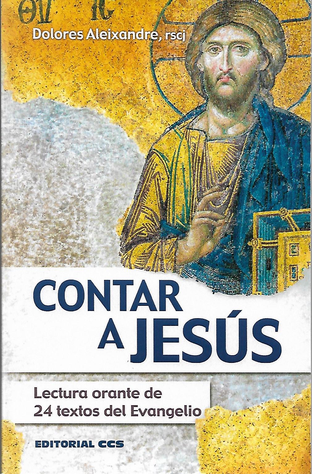 CONTAR A JESUS. LECTURA ORANTE DE 24 TEXTOS DEL EVANGEL1192658544