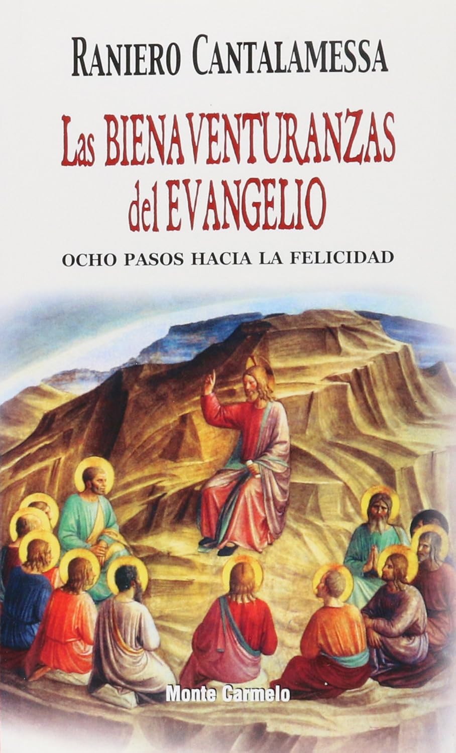 BIENAVENTURANZAS DEL EVANGELIO. OCHO PASOS HACIA LA FELICIDAD980716289