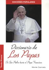 DICCIONARIO DE LOS PAPAS. DE SAN PEDRO HASTA EL PAPA FRANCISCO2108933163