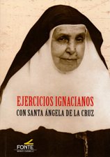 EJERCICIOS IGNACIANOS CON SANTA ANGELA DE LA CRUZ345105888