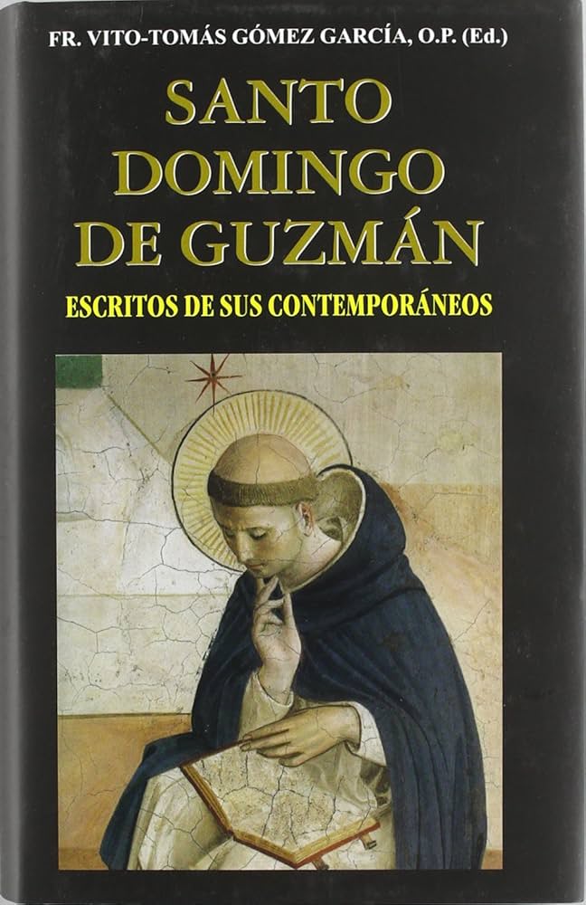 SANTO DOMINGO DE GUZMAN. ESCRITOS DE SUS CONTEMPORANEOS1258762300