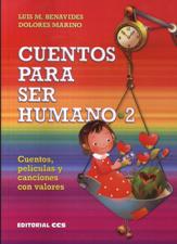 CUENTOS PARA SER HUMANO 2. CUENTOS, PELICULAS Y CANCIONES CON VALORES1317759041