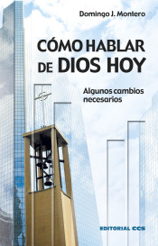 COMO HABLAR DE DIOS HOY. ALGUNOS CAMBIOS NECESARIOS1945888558