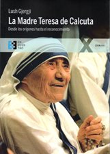 MADRE TERESA DE CALCUTA. DESDE LOS ORIGENES HASTA EL RECONOCIMIENTO934940813