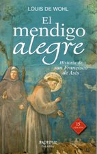 MENDIGO ALEGRE. HISTORIA DE SAN FRANCISCO DE ASIS934940813