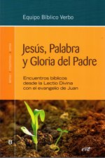 JESUS, PALABRA Y GLORIA DEL PADRE. ENCUENTROS BIBLICOS668405060