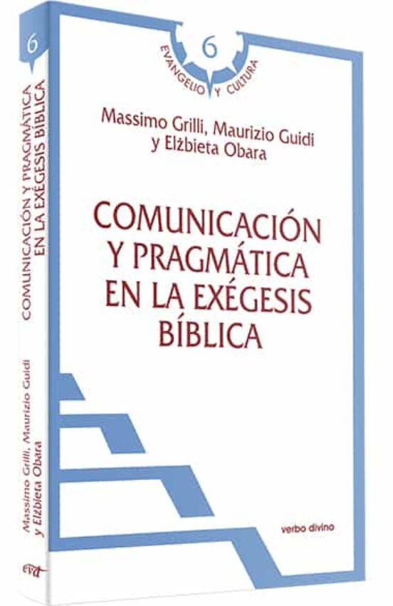 COMUNICACION Y PRAGMATICA EN LA EXEGESIS BIBLICA1030186850