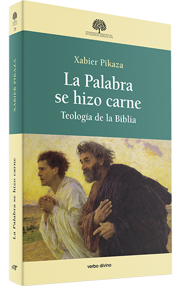 LA PALABRA SE HIZO CARNE. TEOLOGIA DE LA BIBLIA1230670857