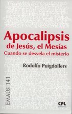 APOCALIPSIS DE JESUS, EL MESIAS. CUANDO SE DESVELA EL MISTERIO1847629047