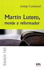 MARTIN LUTERO, MONJE Y REFORMADOR1529305808