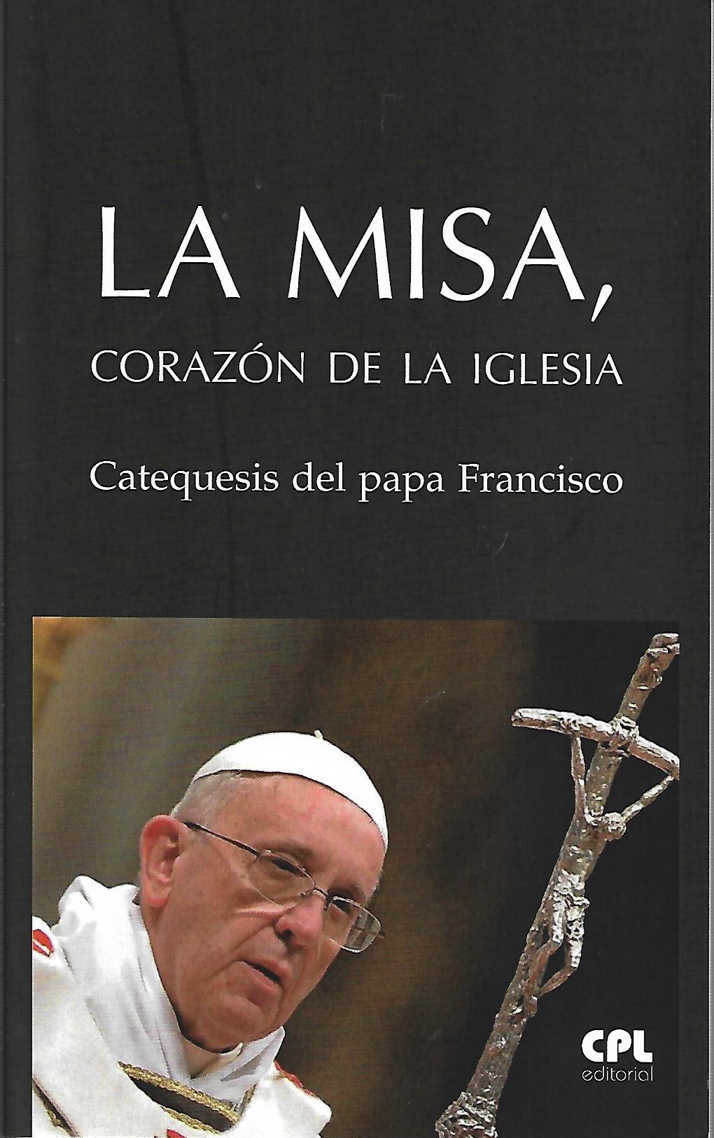 LA MISA, CORAZON DE LA IGLESIA. CATEQUESIS129136881