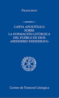 DESIDERIO DESIDERAVI. CARTA APOSTOLICA SOBRE LA FORMACION LITURGICA DEL PUEBLO DE DIOS349815597