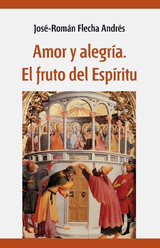 AMOR Y ALEGRIA. EL FRUTO DEL ESPIRITU419513800