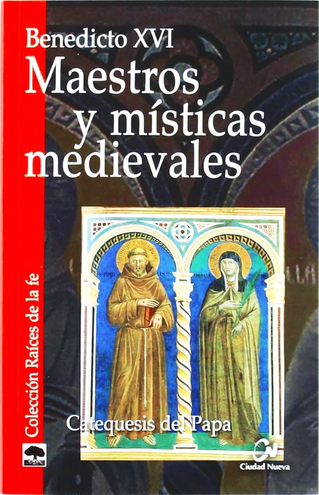 MAESTROS Y MISTICAS MEDIEVALES. CATEQUESIS DEL PAPA418793712