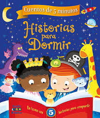 HISTORIAS PARA DORMIR . CUENTOS DE 5 MINUTOS1896367695