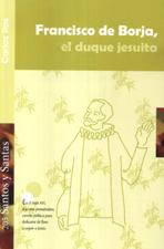 FRANCISCO DE BORJA, EL DUQUE JESUITA2030517653