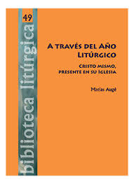 A TRAVES DEL AÑO LITURGICO. CRISTO MISMO, PRESENTE EN SU IGLESIA1962092644