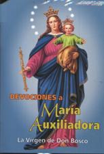 DEVOCIONES A MARIA AUXILIADORA. LA VIRGEN DE DON BOSCO1831562169