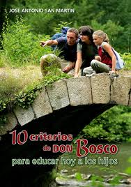 D-10 CRITERIOS DE DON BOSCO PARA EDUCAR HOY A LOS HIJOS1690841758