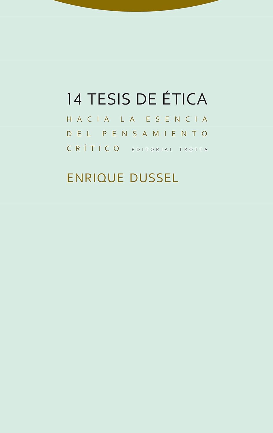 C-14 TESIS DE ÉTICA. HACIA LA ESENCIA DEL PENSAMIENTO CRÍTICO980716289