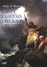 BIBLIA, EXEGESIS Y RELIGION. UNA LECTURA CRITICA-HISTORICA DEL JUDAISMO1610940467