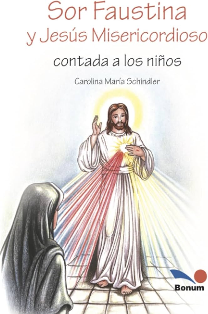 SOR FAUSTINA Y JESUS MISERICORDIOSO. CONTADA A LOS NIÑOS332699023