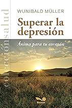 SUPERAR LA DEPRESION. ANIMO PARA TU CORAZON.269098314