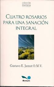 CUATRO ROSARIOS PARA UNA SANACION INTEGRAL1248061550