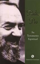 PADRE PIO. SU TESTAMENTO ESPIRITUAL438712816