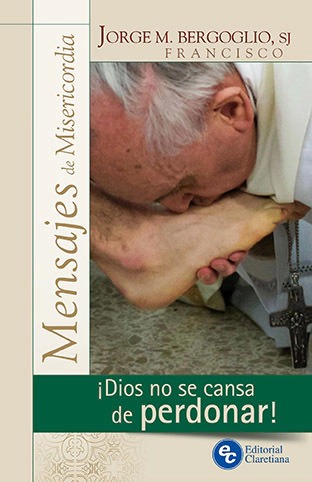 DIOS NO SE CANSA DE PERDONAR. MENSAJES DE MISERICORDIA1529305808