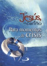 DE JESUS CON CARIÑO. PARA MOMENTOS DE CRISIS471076262