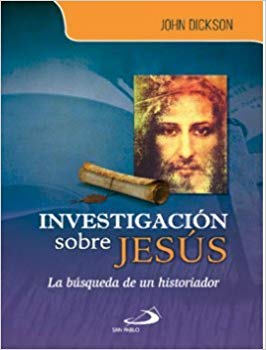 INVESTIGACION SOBRE JESUS. LA BUSQUEDA DE UN HISTORIADOR515755580