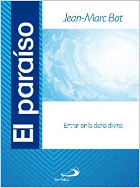EL PARAISO. ENTRAR EN LA DICHA DIVINA668405060
