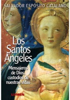 SANTOS ANGELES. MENSAJEROS DE DIOS, CUSTODIOS DE NUESTRAS VIDAS213658191