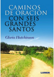 CAMINOS DE ORACION CON SEIS GRANDES SANTOS997753096