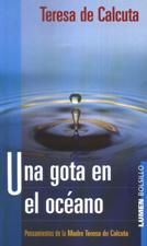 UNA GOTA EN EL OCEANO. PENSAMIENTOS DE LA MADRE TERESA DE CALCUTA1935665515