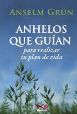 ANHELOS QUE GUIAN. PARA REALIZAR TU PLAN DE VIDA2035523678