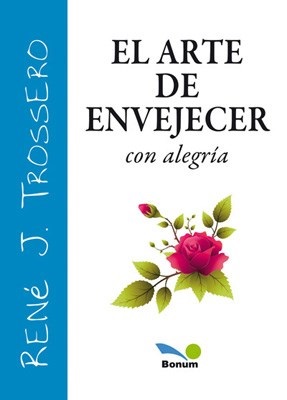 ARTE DE ENVEJECER CON ALEGRIA1950400887