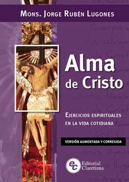 ALMA DE CRISTO. EJERCICIOS ESPIRITUALES EN LA VIDA COTIDIANA1204420631